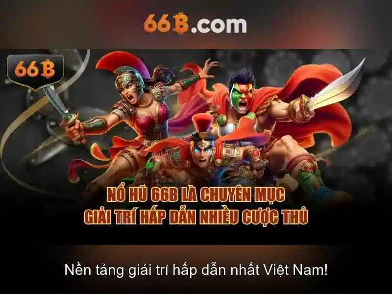 66B - Trải Nghiệm Slot Đỉnh Cao Với 66b Mới Tại 66B - 66B